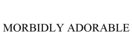 MORBIDLY ADORABLE trademark