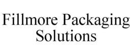 FILLMORE PACKAGING SOLUTIONS trademark