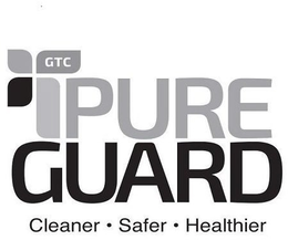 GTC PURE GUARD CLEANER  ·  SAFER  · HEALTHIER trademark