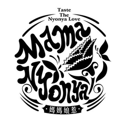 TASTE THE NYONYA LOVE MAMA NYONYA trademark