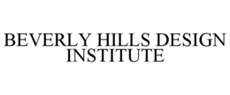 BEVERLY HILLS DESIGN INSTITUTE trademark