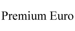 PREMIUM EURO trademark