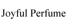 JOYFUL PERFUME trademark