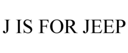 J IS FOR JEEP trademark