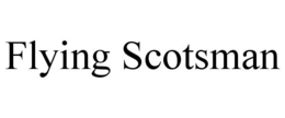 FLYING SCOTSMAN trademark