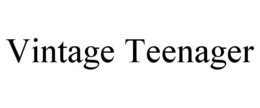 VINTAGE TEENAGER trademark