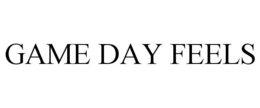 GAME DAY FEELS trademark