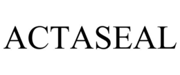ACTASEAL trademark