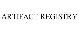 ARTIFACT REGISTRY trademark