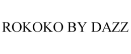 ROKOKO BY DAZZ trademark