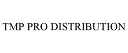 TMP PRO DISTRIBUTION trademark