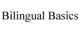 BILINGUAL BASICS trademark