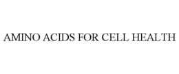AMINO ACIDS FOR CELL HEALTH trademark