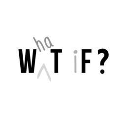 W^HAT IF? trademark
