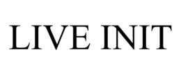 LIVE INIT trademark