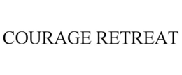 COURAGE RETREAT trademark