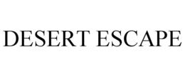DESERT ESCAPE trademark