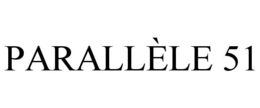 PARALLÈLE 51 trademark