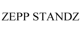 ZEPP STANDZ trademark
