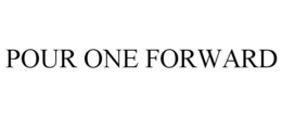 POUR ONE FORWARD trademark