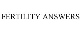 FERTILITY ANSWERS trademark