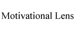 MOTIVATIONAL LENS trademark