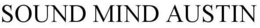 SOUND MIND AUSTIN trademark