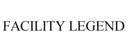 FACILITY LEGEND trademark