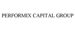 PERFORMIX CAPITAL GROUP trademark