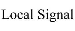 LOCAL SIGNAL trademark