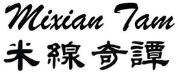 MIXIAN TAM trademark