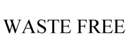 WASTE FREE trademark