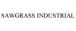SAWGRASS INDUSTRIAL trademark