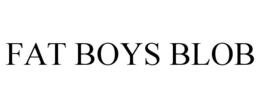 FAT BOYS BLOB trademark