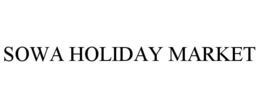 SOWA HOLIDAY MARKET trademark