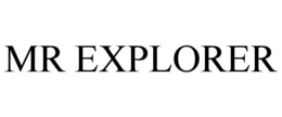 MR EXPLORER trademark