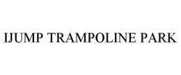 IJUMP TRAMPOLINE PARK trademark