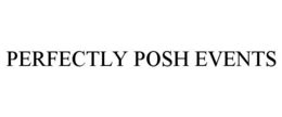 PERFECTLY POSH EVENTS trademark