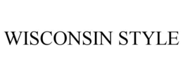 WISCONSIN STYLE trademark