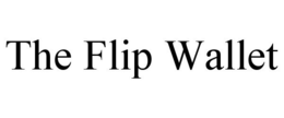 THE FLIP WALLET trademark