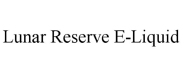 LUNAR RESERVE E-LIQUID trademark