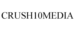 CRUSH10MEDIA trademark