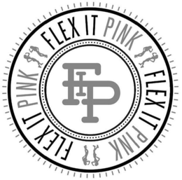 FIP FLEX IT PINK FLEX IT PINK FLEX IT PINK trademark