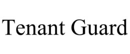 TENANT GUARD trademark