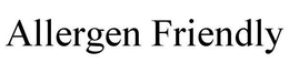 ALLERGEN FRIENDLY trademark