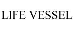 LIFE VESSEL trademark