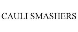 CAULI SMASHERS trademark