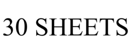 30 SHEETS trademark