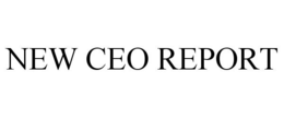 NEW CEO REPORT trademark