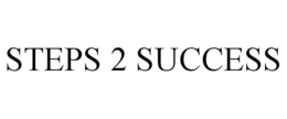 STEPS 2 SUCCESS trademark